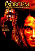 Watch Exorcism: The Possession of Gail Bowers Watch123movies