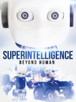 Watch Superintelligence: Beyond Human Watch123movies