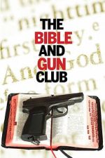 Watch The Bible and Gun Club Watch123movies
