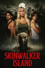 Watch Skinwalker Island Watch123movies