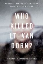 Watch Who Killed Lt. Van Dorn? Watch123movies