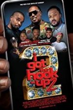 Watch I Got the Hook Up 2 Watch123movies