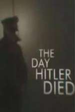 Watch The Day Hitler Died Watch123movies