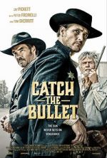 Watch Catch the Bullet Watch123movies