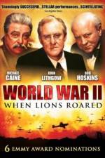 Watch World War II When Lions Roared Watch123movies