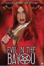 Watch Evil in the Bayou Watch123movies