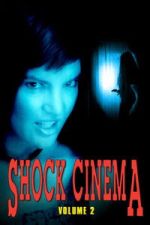 Watch Shock Cinema: Volume Two Watch123movies