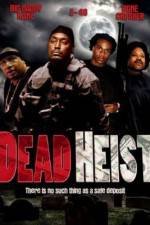 Watch Dead Heist Watch123movies