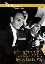 Watch Yul Brynner: The Man Who Was King Watch123movies