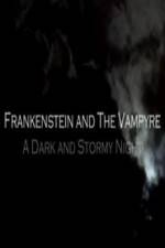 Watch Frankenstein And The Vampyre: A Dark And Stormy Night Watch123movies