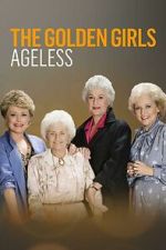Watch Golden Girls: Ageless Watch123movies