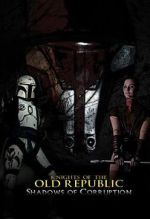 Watch Knights of the Old Republic: Shadows of Corruption (Short 2011) Watch123movies