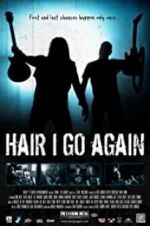 Watch Hair I Go Again Watch123movies