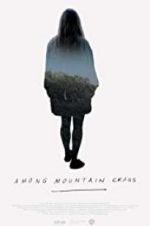 Watch Among Mountain Crags Watch123movies