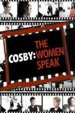 Watch Cosby: The Women Speak Watch123movies
