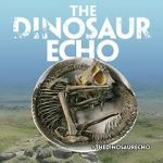 Watch The Dinosaur Echo Watch123movies