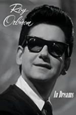 Watch In Dreams: The Roy Orbison Story Watch123movies