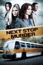 Watch Next Stop Murder Watch123movies