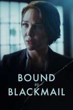 Watch Bound by Blackmail Watch123movies