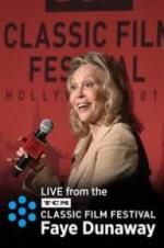 Watch Faye Dunaway: Live from the TCM Classic Film Festival Watch123movies
