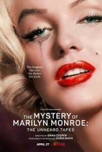 Watch The Mystery of Marilyn Monroe: The Unheard Tapes Watch123movies