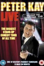 Watch Peter Kay Live The Tour That Didnt Tour Watch123movies
