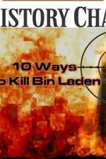 Watch 10 Ways to Kill Bin Laden Watch123movies