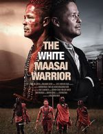 Watch The White Massai Warrior Watch123movies
