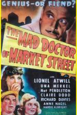 Watch The Mad Doctor of Market Street Watch123movies