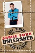 Watch Jamie Foxx Unleashed: Lost, Stolen and Leaked! Watch123movies