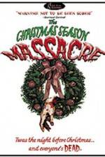 Watch The Christmas Season Massacre Watch123movies