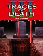 Watch Traces of Death III Watch123movies