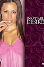 Watch Insatiable Desires Watch123movies