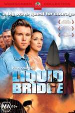 Watch Liquid Bridge Watch123movies