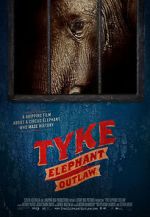 Watch Tyke Elephant Outlaw Watch123movies