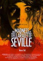 Watch The Madness Of Tellaralette Seville Watch123movies