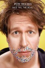 Watch Pete Holmes: Nice Try, the Devil! Watch123movies