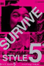 Watch Survive Style 5+ Watch123movies