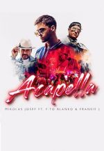 Watch Mikolas Josef ft. Fito Blanko & Frankie J: Acapella Watch123movies