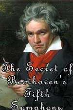 Watch The Secret of Beethoven's Fifth Symphony Watch123movies