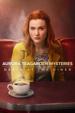 Watch Aurora Teagarden Mysteries: Death at the Diner Watch123movies