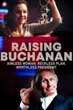 Watch Raising Buchanan Watch123movies
