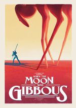 Watch When the Moon Was Gibbous (Short 2021) Watch123movies