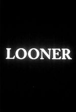 Watch Looner (Short 2007) Watch123movies