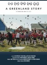 Watch A Greenland Story Watch123movies