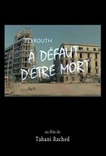 Watch Beirut! Not Enough Death to Go Round Watch123movies