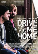 Watch Drive Me Home Watch123movies