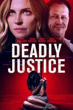 Watch Deadly Justice Watch123movies