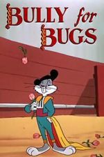 Watch Bully for Bugs (Short 1953) Watch123movies