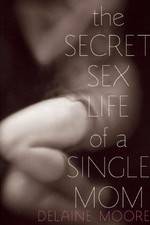 Watch The Secret Sex Life of a Single Mom Watch123movies